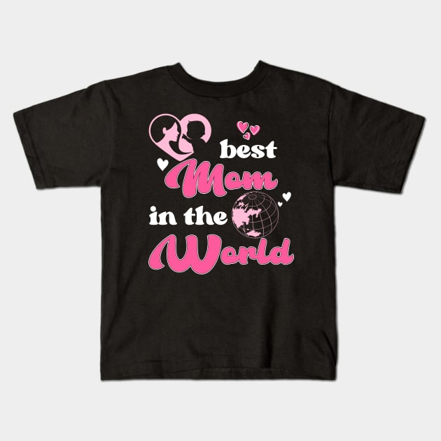 Best Mom In The World Mother's Day Kids T-Shirt by Hensen V parkes